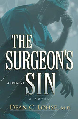 The Surgeon's Sin : Seeking Atonement