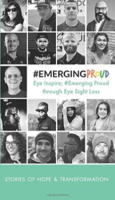 Emerging Proud Through Eye Sight Loss