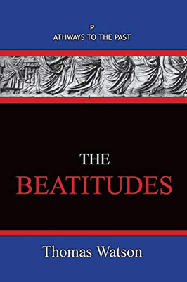 The Beatitudes : Pathways To The Past