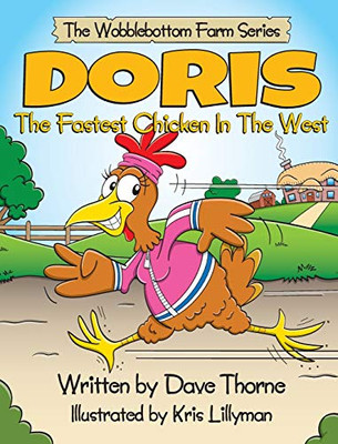 Doris The Fastest Chicken In The West