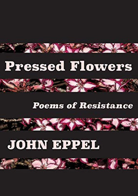 Pressed Flowers : Poems of Resistance