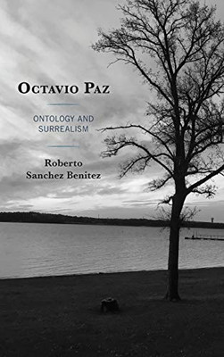 Octavio Paz : Ontology and Surrealism