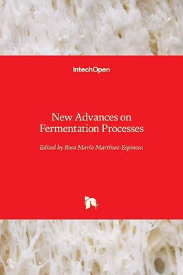 New Advances on Fermentation Processes