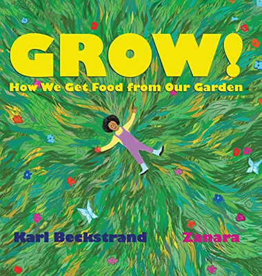 Grow : How We Get Food from Our Garden