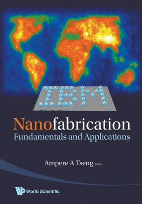 Nanofabrication: Fundamentals and Applications