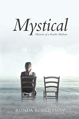 Mystical : Memoirs of a Psychic Medium
