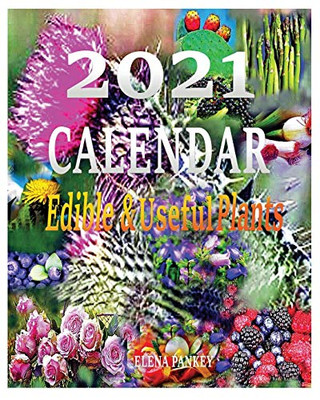 Calendar 2021 : Edible & Useful Plants