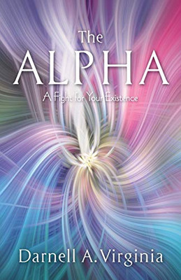 The Alpha : A Fight for Your Existence