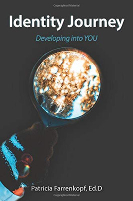 Identity Journey : Developing Into YOU