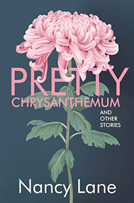 Pretty Chrysanthemum and Other Stories