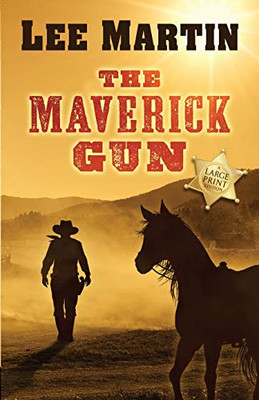 The Maverick Gun : Large Print Edition