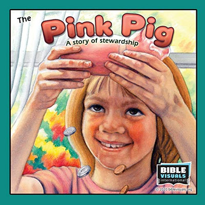 The Pink Pig : A Lesson in Stewardship