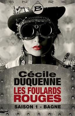 Bagne - Les Foulards rouges - Saison 1