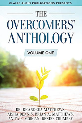 The Overcomers' Anthology : Volume One