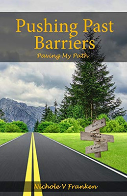 Pushing Past Barriers : Paving My Path