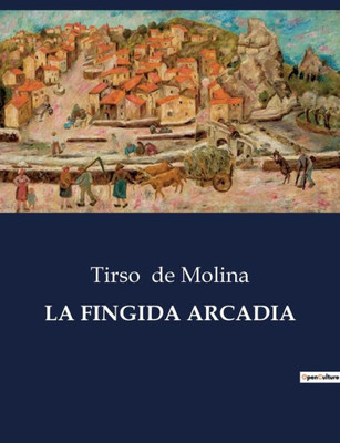 La Fingida Arcadia