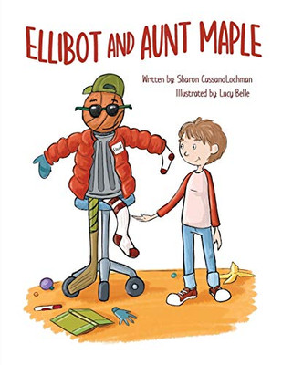 Ellibot and Aunt Maple - 9781734288148
