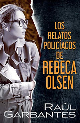 Los Relatos Policíacos de Rebeca Olsen