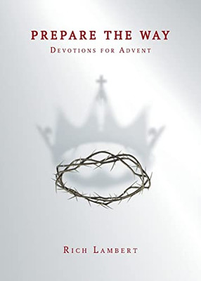 Prepare the Way : Devotions for Advent