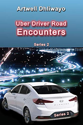 Uber Driver Road Encounters : Series 2