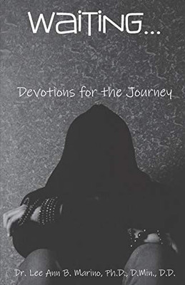 Waiting... : Devotions For The Journey