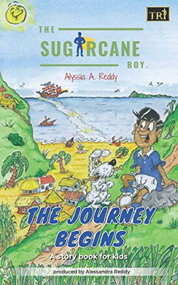 The SugarCane Boy : The Journey Begins