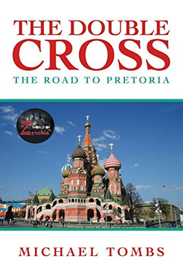 The Double Cross: The Road to Pretoria
