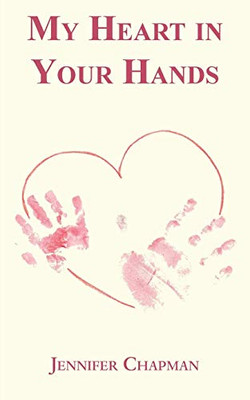 My Heart in Your Hands - 9781839753312