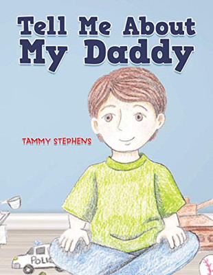 Tell Me About My Daddy - 9781716768378