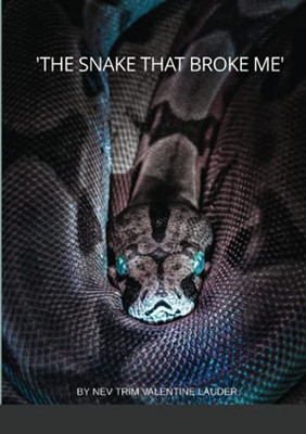 The Snake That Broke Me (full Edition)