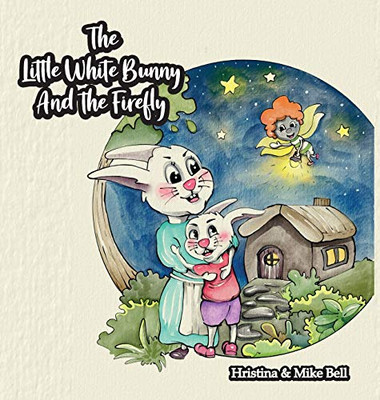 The Little White Bunny and the Firefly