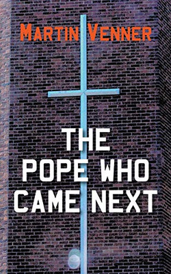 The Pope Who Came Next - 9781800315075