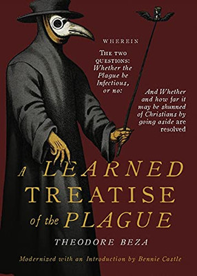 Beza's Learned Discourse of the Plague