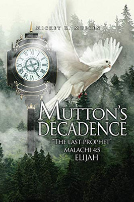 Mutton's Decadence: : The Last Prophet