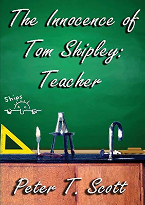 The Innocence of Tom Shipley : Teacher