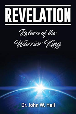 Revelation : Return of the Warrior King