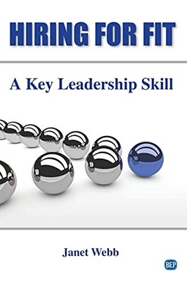 Hiring for Fit : A Key Leadership Skill