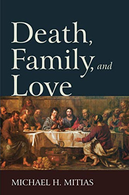 Death, Family, and Love - 9781725280496