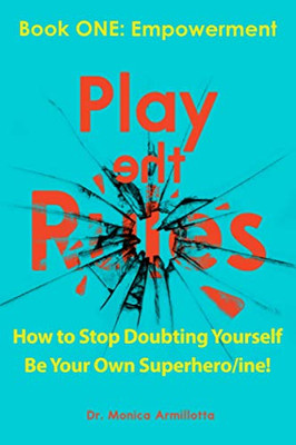 Play the Rules : Book One - Empowerment