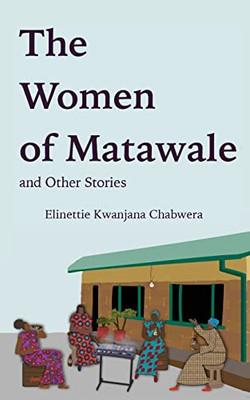 The Women of Matawale and Other Stories