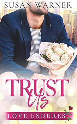 Trust Us : Love Endures Series - Book 6