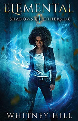 Elemental : Shadows of Otherside Book 1
