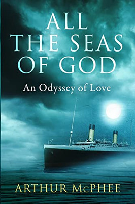 All the Seas of God: An Odyssey of Love