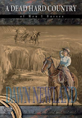 A Dead Hard Country : Of Men and Horses