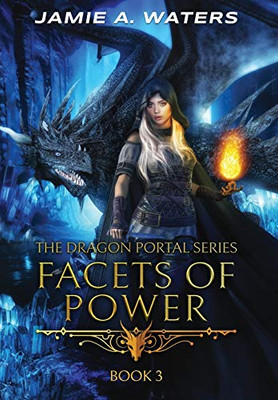 Facets of Power (The Dragon Portal, #3)