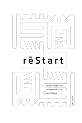 ReStart : How to Reset Your Foundations