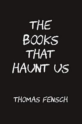 The Books That Haunt Us - 9781733329361