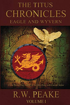 The Titus Chronicles : Eagle and Wyvern