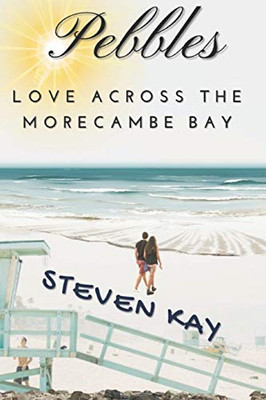 Pebbles : Love Across the Morecambe Bay