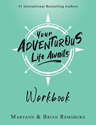 Your Adventurous Life Awaits : Workbook